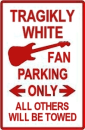 Tragikly White sign