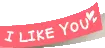 i like you