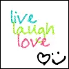 live, laugh, love
