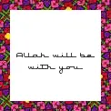 Be With Allah!