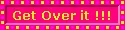 Get Over It