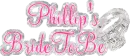 Phillip's Bride To Be