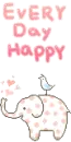 every day ..happy