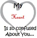 Heart confused