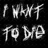 i want to die