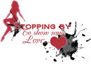 Stopping by showing some love