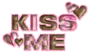 kiss me