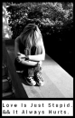 Love is just stupid