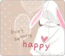 don't worry...be happy