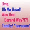 was that gerard way?! omg!! lol