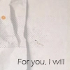 for you i will