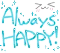 ALWAYS HAPPY
