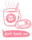 don't touch me