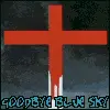 Goodbye Blue Sky