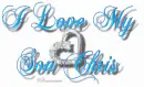 I Love My Son Chris