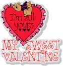 I'm All Yours My Sweet Valentine