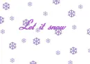 Let it snow