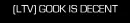 LTV GOOK Status