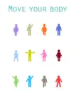 move your body