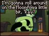roll around