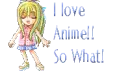 I love anime!! so what!