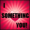 I Something