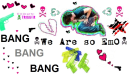 Bang, we are so emo