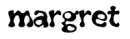 margret- request