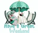 Have a Great Weekend 