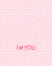i love you