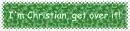I'm Christian, get over it