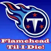 Tennessee Titans "Flamehead Til I Die"
