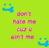 don't hate