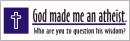God made me