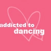 addicted to dancing