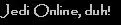 Jedi Online Duh