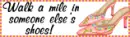 Walk a mile...