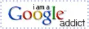 I'm a google addict