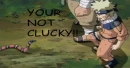 YOUR NOT CLUCKY