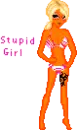 pink "stupid girl"