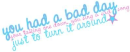 Bad Day
