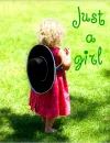 just a girl...