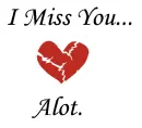 I miss you
