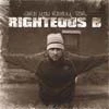 Rightous B