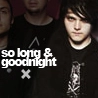 so long and good night