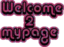 Welcome 2 My Page