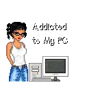 ADDICTED TO MY PC