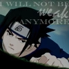 i wont be weak anymore!