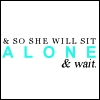 A L O N E