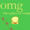 OMG toast